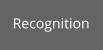 Recognition